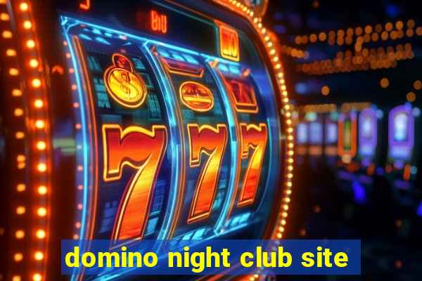 domino night club site